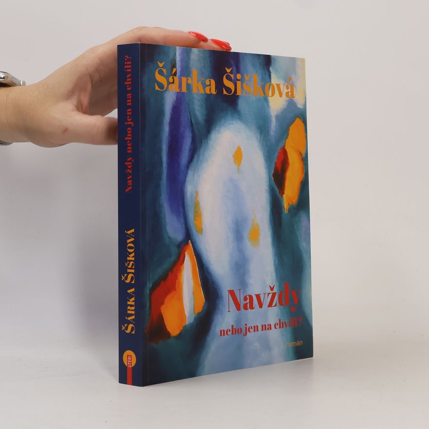 Šárka Šišková Navždy nebo jen na chvíli?