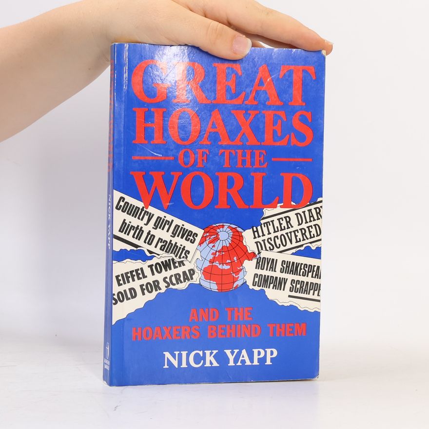 Nicholas Yapp Great Hoaxes of the World