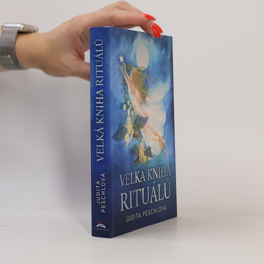 Judita Peschlová Velká kniha rituálů