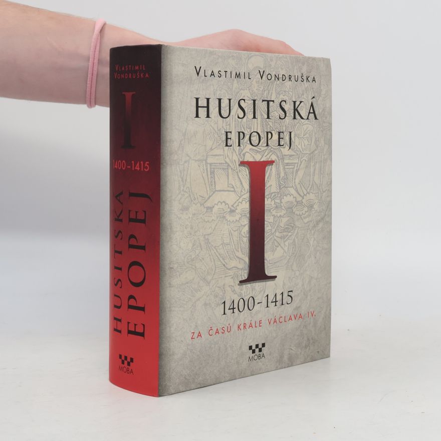 Vlastimil Vondruška Husitská epopej I.