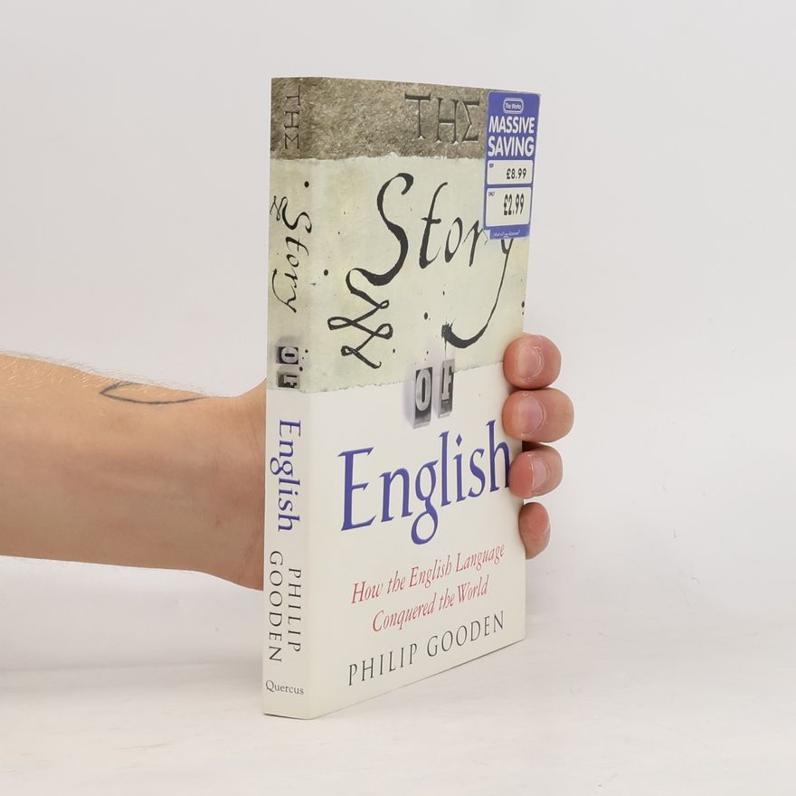 Philip Gooden The Story of English