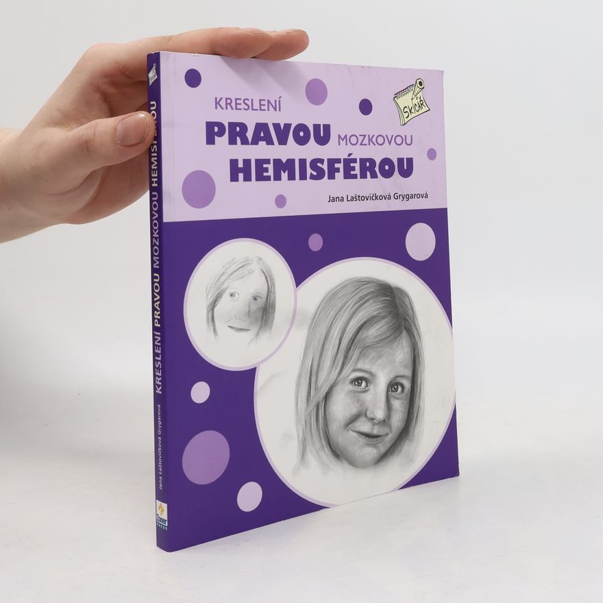Jana Laštovičková Grygarová Kreslení pravou mozkovou hemisférou