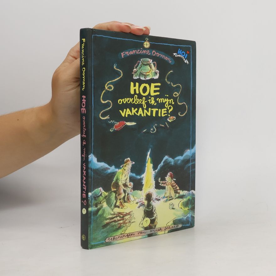 Francine Oomen Hoi - 1: Hoe overleef ik mijn vakantie?