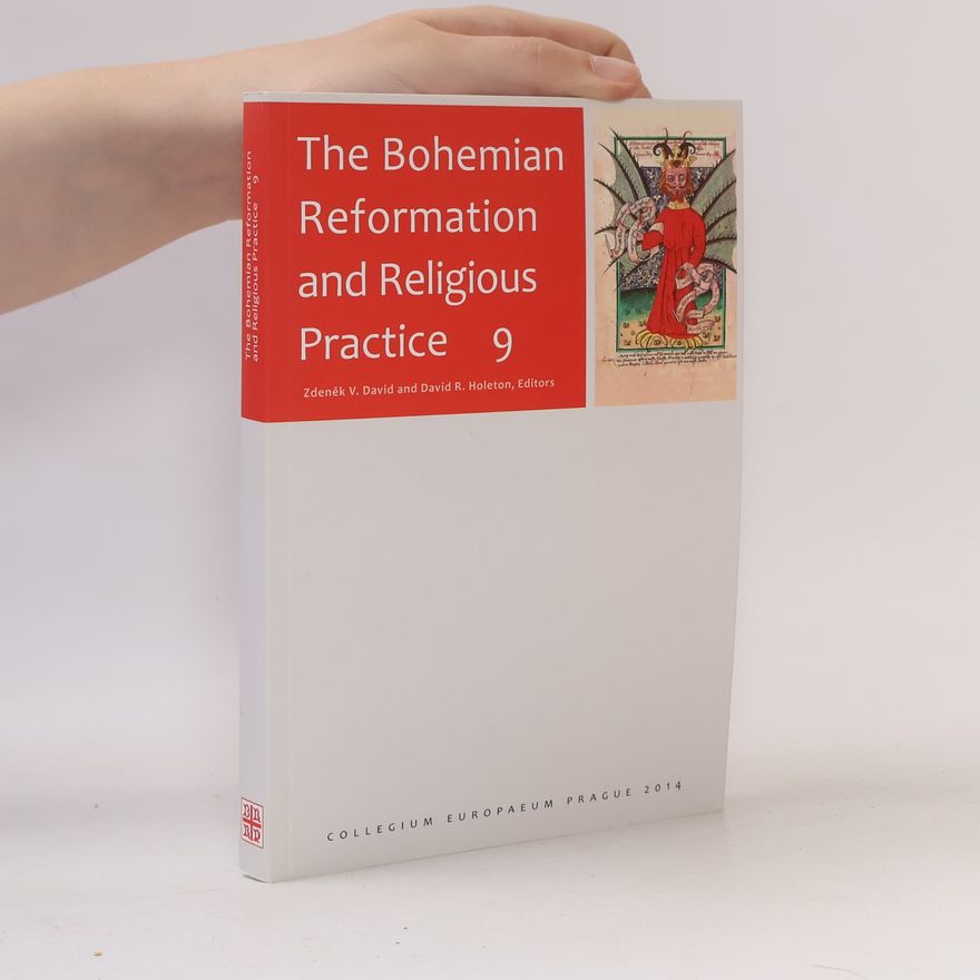 David Holeton The Bohemian Reformation and Religious Practice vol. 2