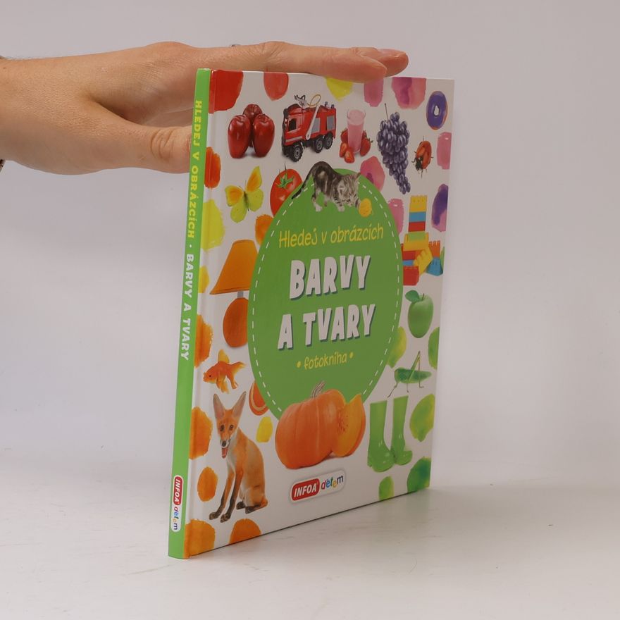 Collectif d'auteurs Hledej v obrázcích Barvy a tvary