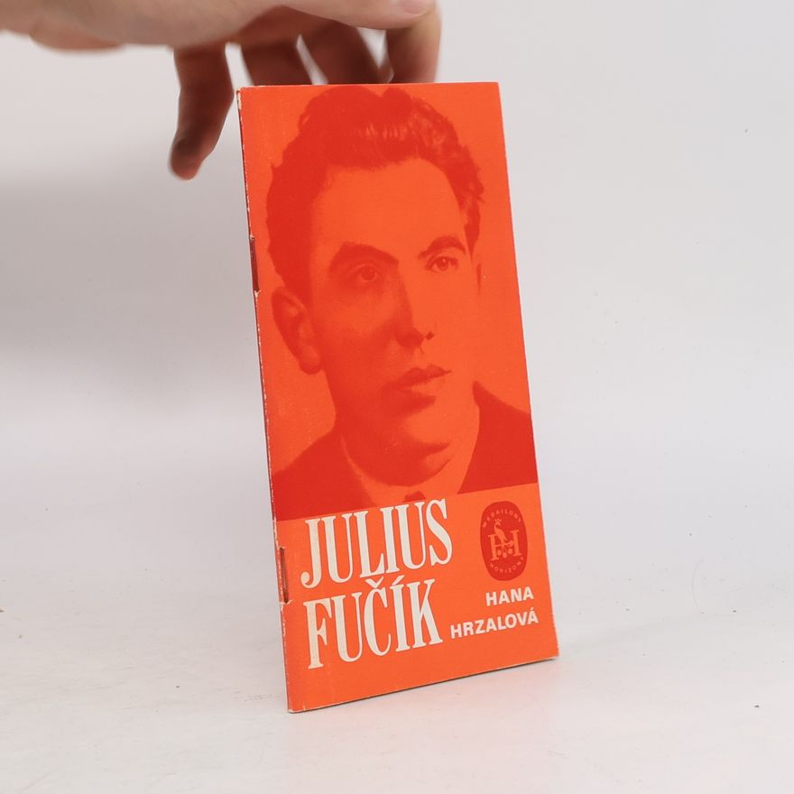 Hana Hrzalová Julius Fučík