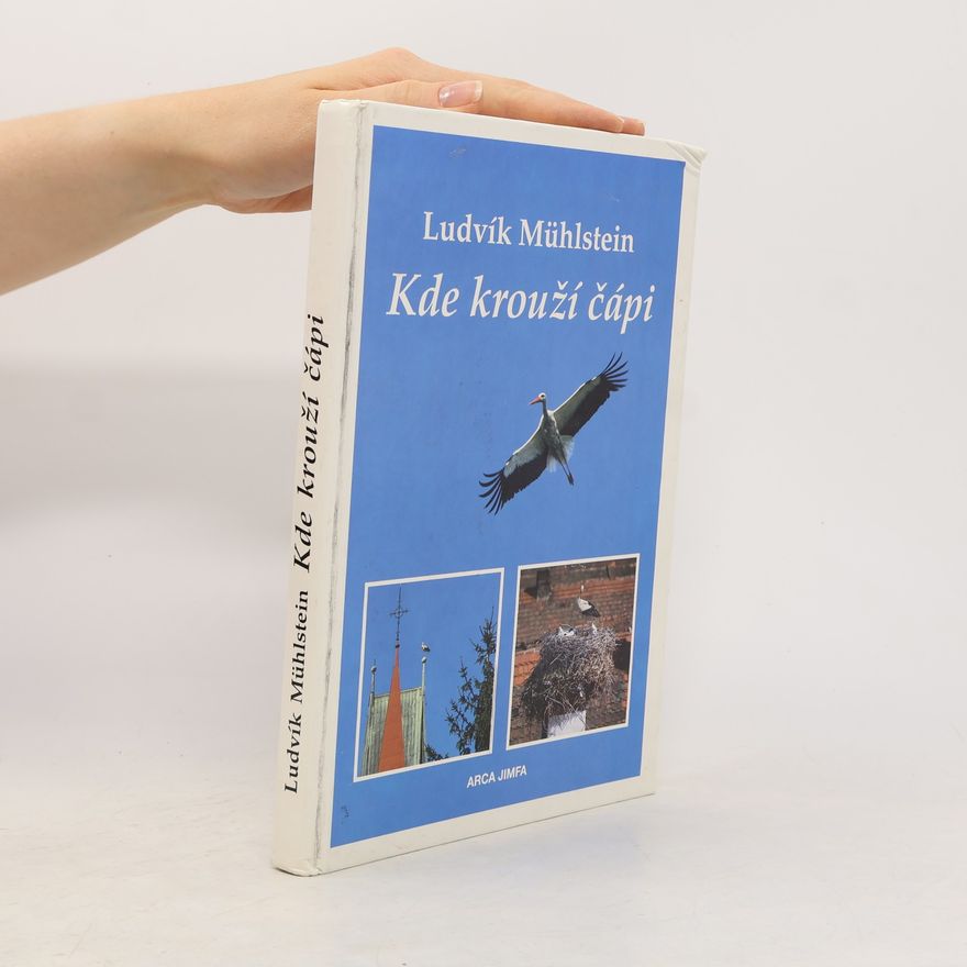 Ludvík Mühlstein Kde krouží čápi