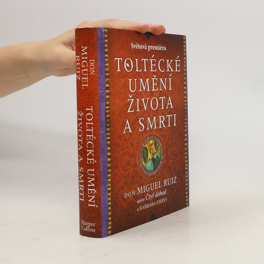 Barbara Emrys Toltécké umění života a smrti