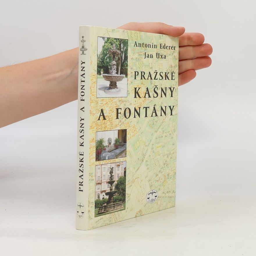 Ederer Antonín Pražské kašny a fontány
