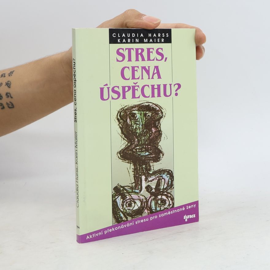 Karin Maier Stres, cena úspěchu?