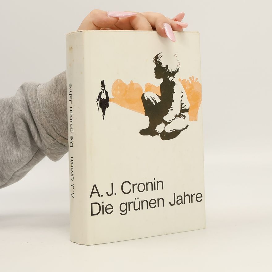 Archibald Joseph Cronin Die grünen Jahre