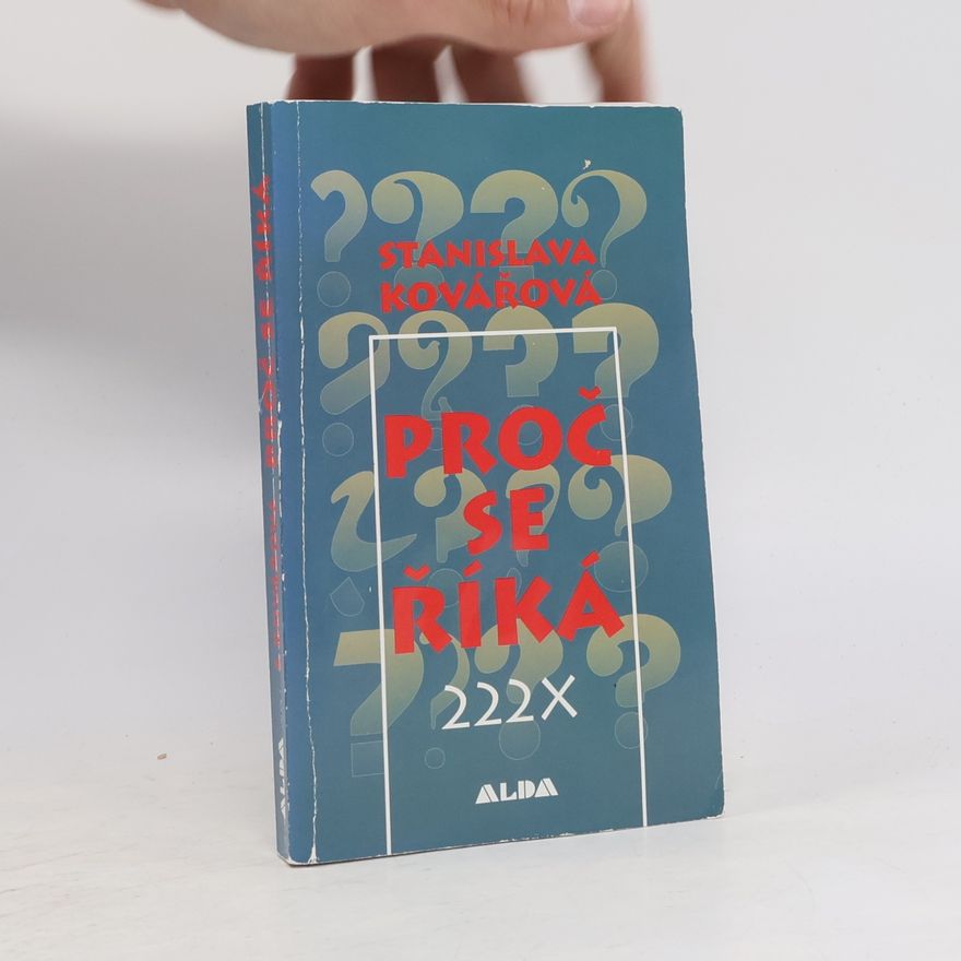 Stanislava Kovářová Proč se říká 222x
