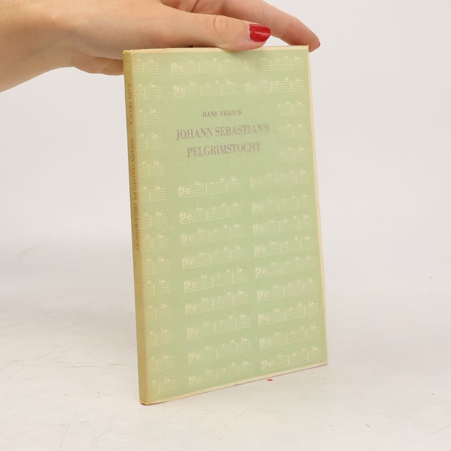 Hans Franck Johann Sebastian's pelgrimstocht