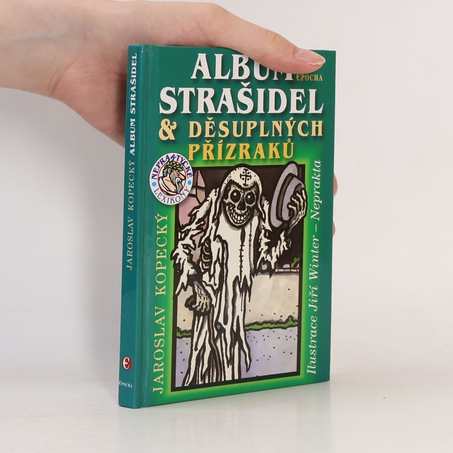 Jaroslav Kopecký Album strašidel a děsuplných přízraků