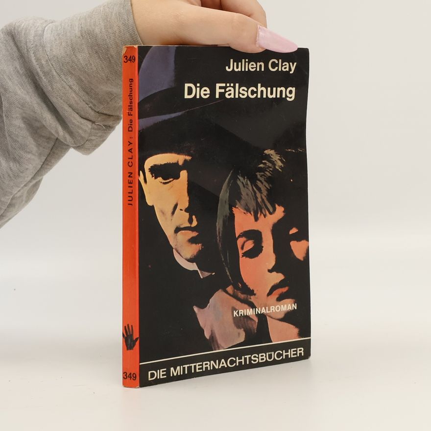 Julien Clay Die Fälschung