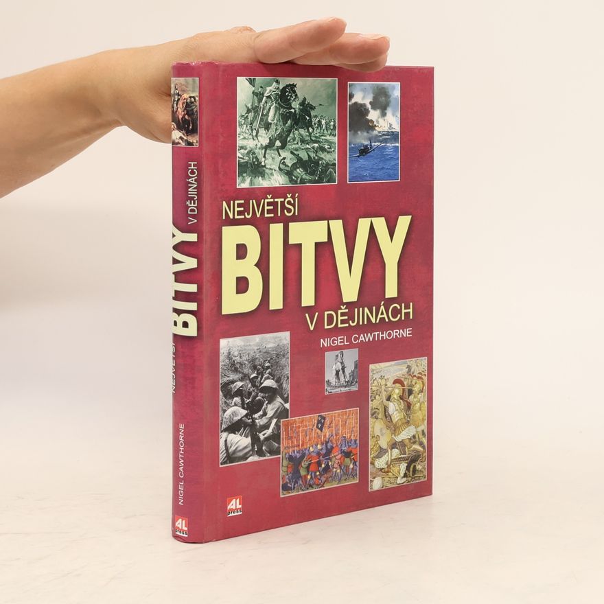 Nigel Cawthorne Největší bitvy v dějinách