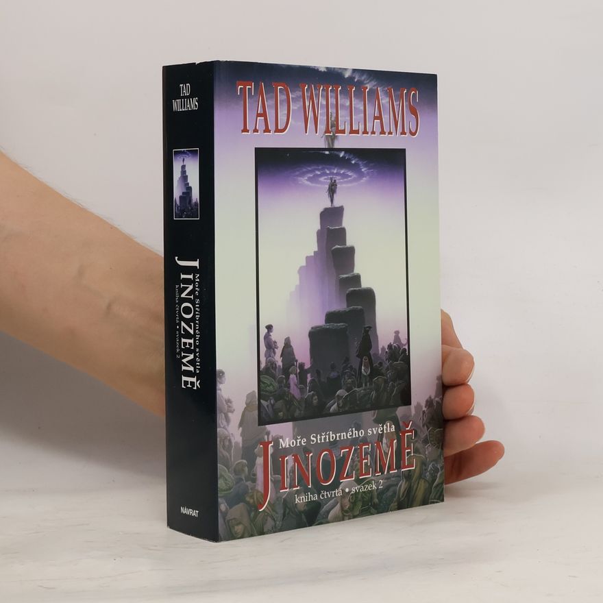 Tad Williams Jinozemě. Kniha čtvrtá, Moře Stříbrného světla