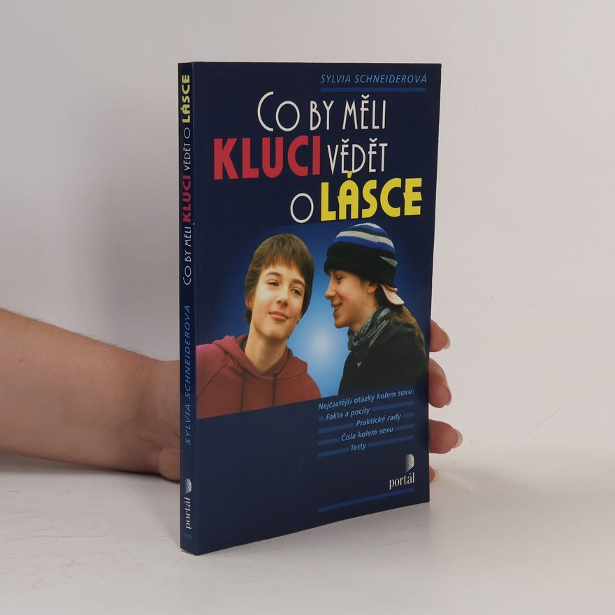 Sylvia Schneider Co by měli kluci vědět o lásce