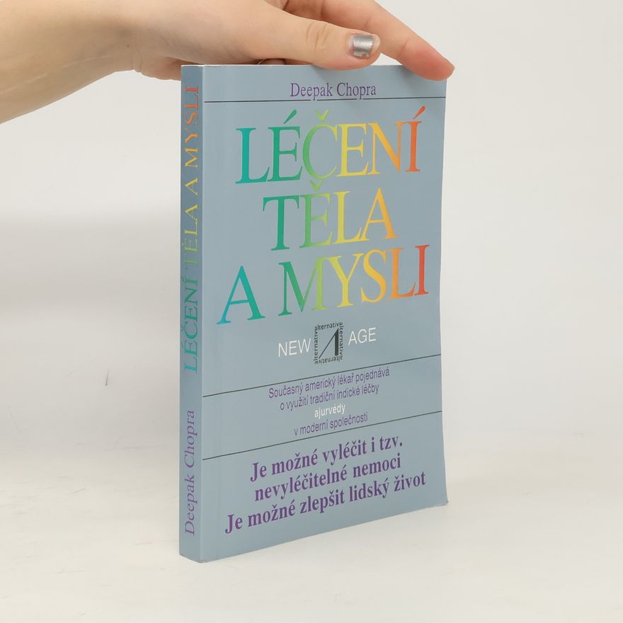 Deepak Chopra Léčení těla a mysli