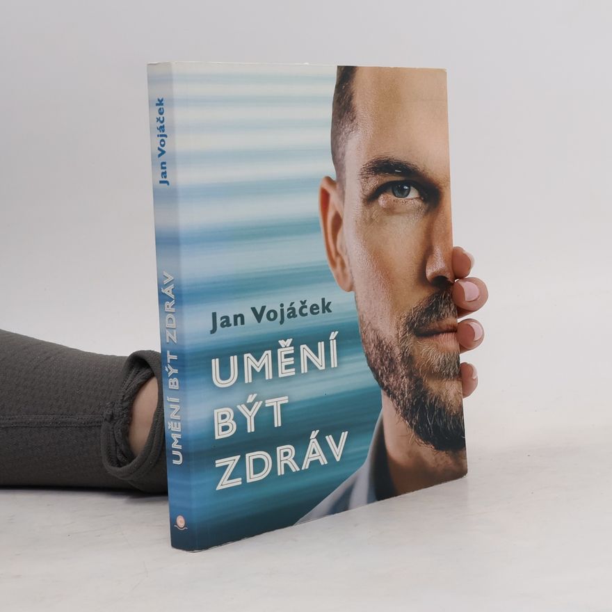 Jan Vojáček Umění být zdráv