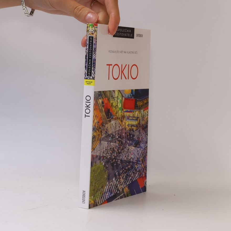 Jitka Ondryášová Tokio : poznávejte svět na vlastní oči