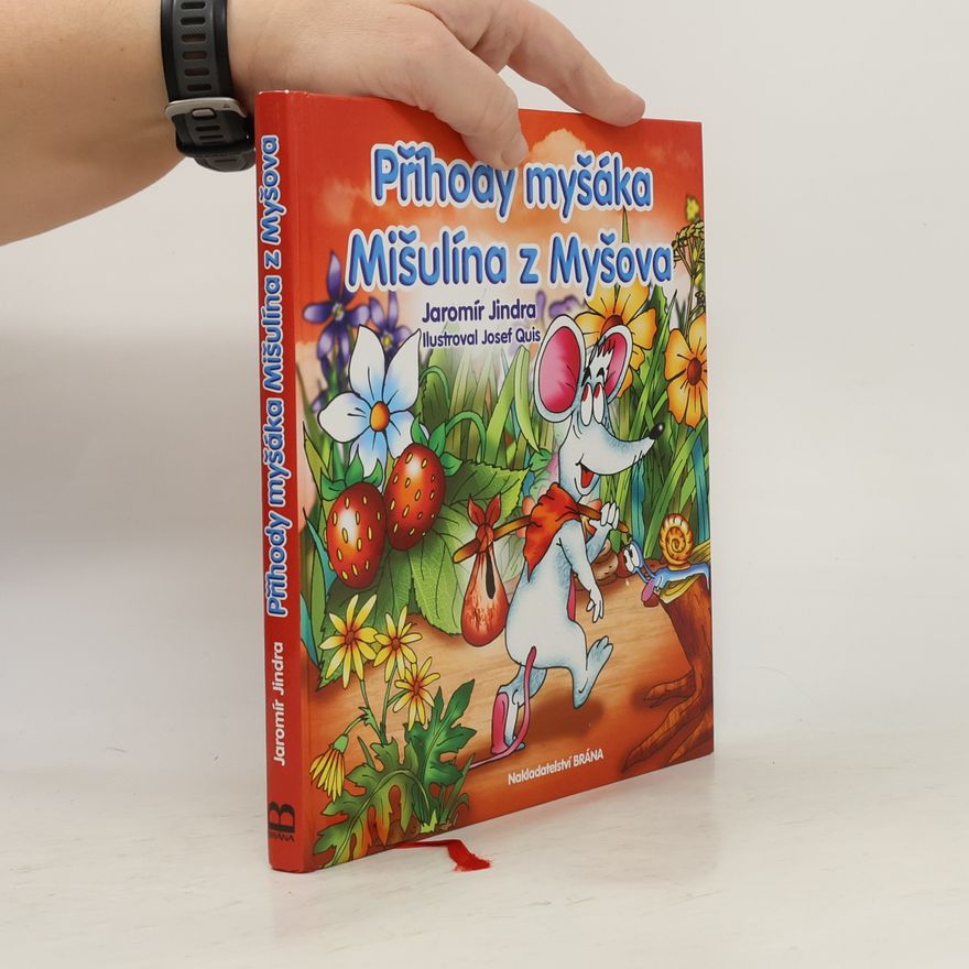Jaromír Jindra Příhody myšáka Mišulína z Myšova