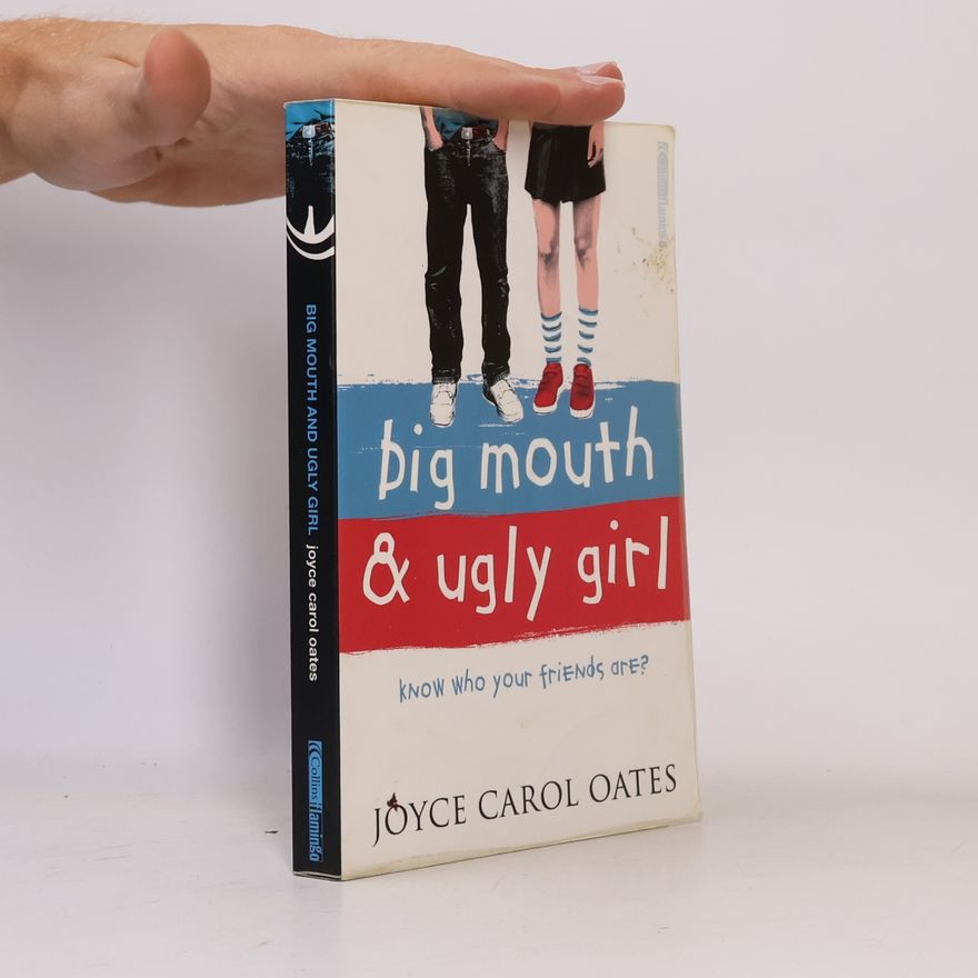 Joyce Carol Oates Big Mouth & Ugly Girl