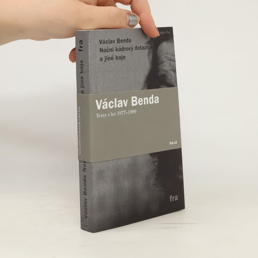 Václav Benda Noční kádrový dotazník a jiné boje