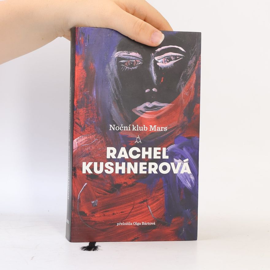 Rachel Kushner Noční klub Mars