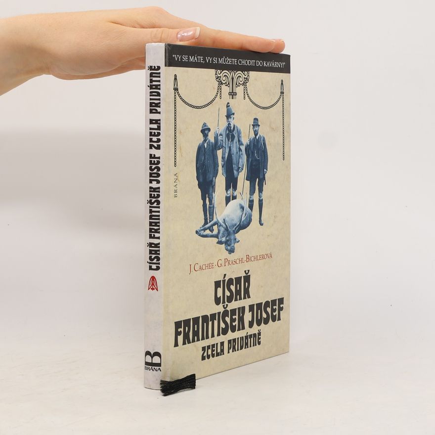 Josef KorzerCachée Císař František Josef zcela privátně
