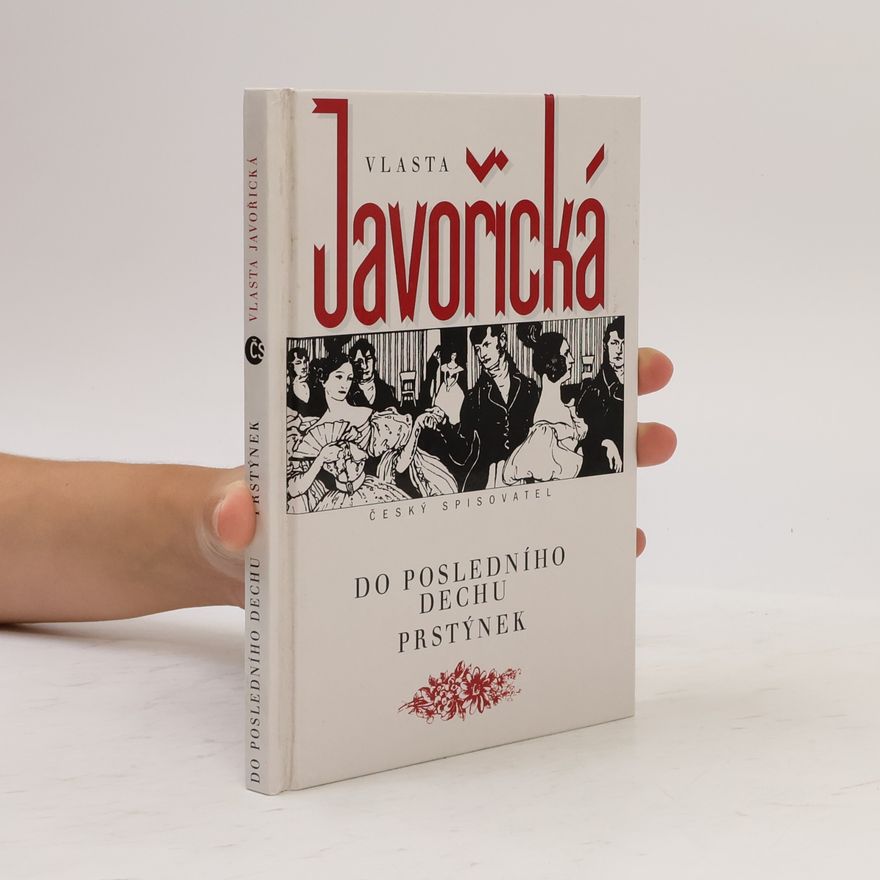 Vlasta Javořická Do posledního dechu ; Prstýnek