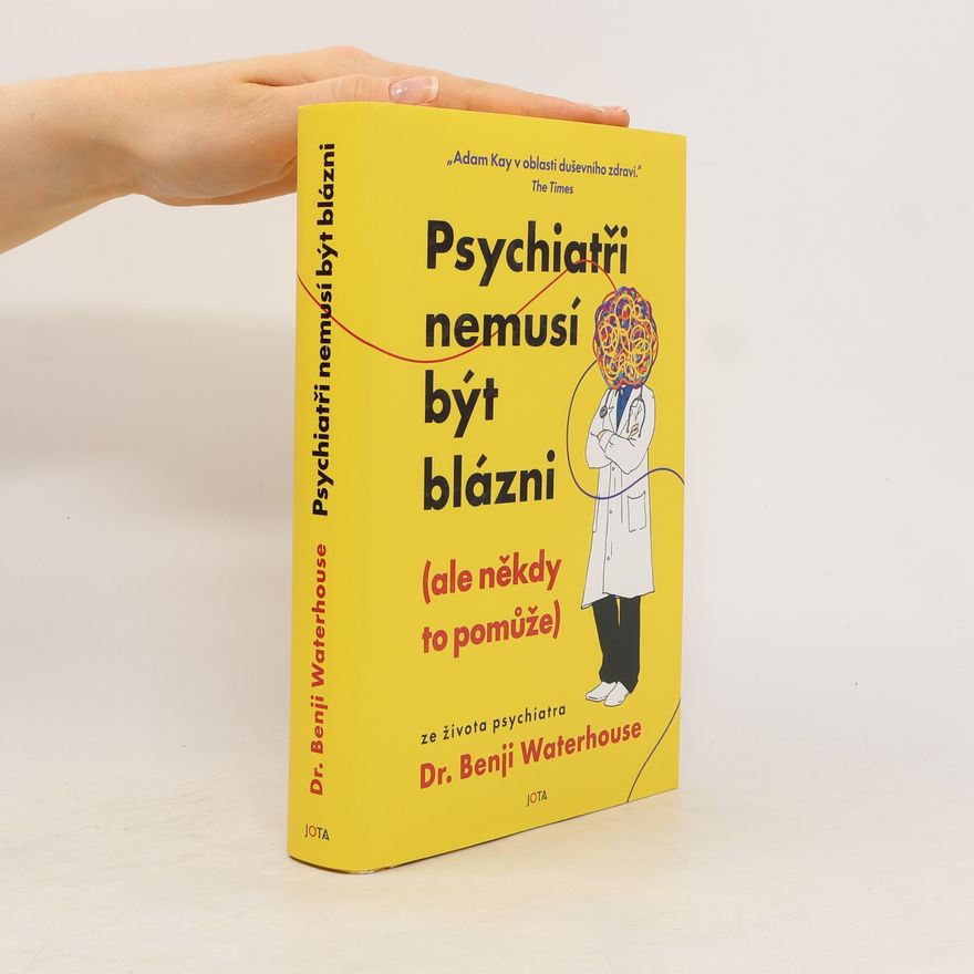 Benji Waterhouse Psychiatři nemusí být blázni