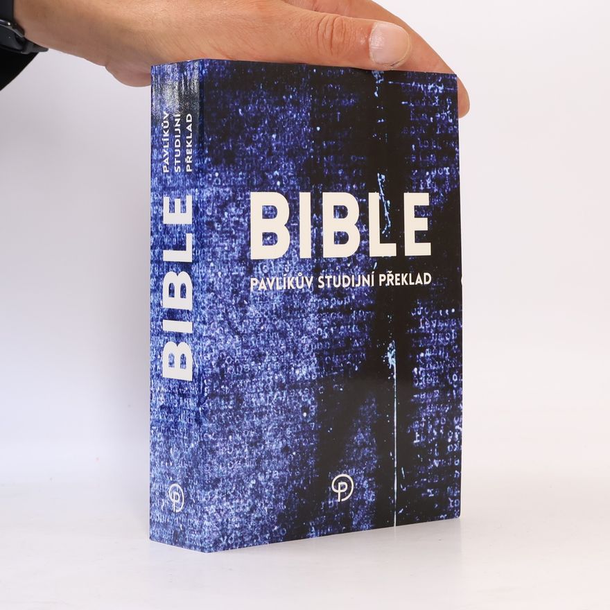 Miloš Pavlík Bible: Pavlíkův studijní překlad