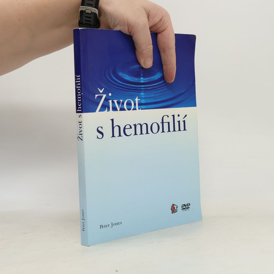 Peter V. Jones Život s hemofilií