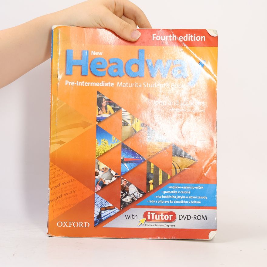 Danica Gondová New Headway : Fourth edition. Pre-intermediate. Maturita student's book