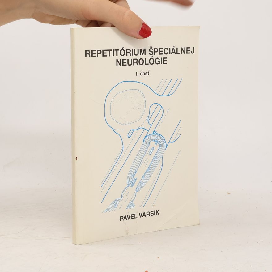 Pavel Varsik Repetitórium špeciálnej neurológie I. časť