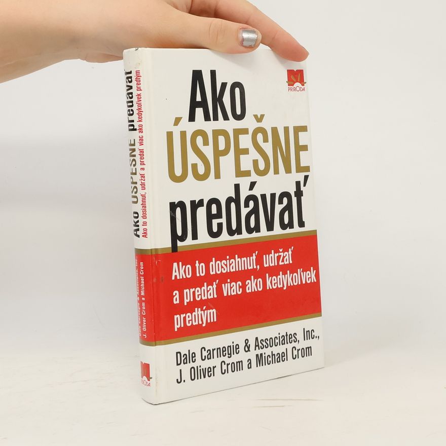 J. Oliver Crom Ako úspešne predávať