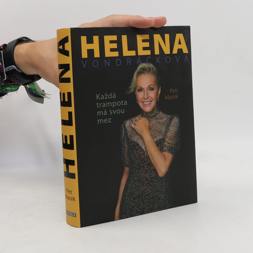 Petr Macek Helena Vondráčková : každá trampota má svou mez
