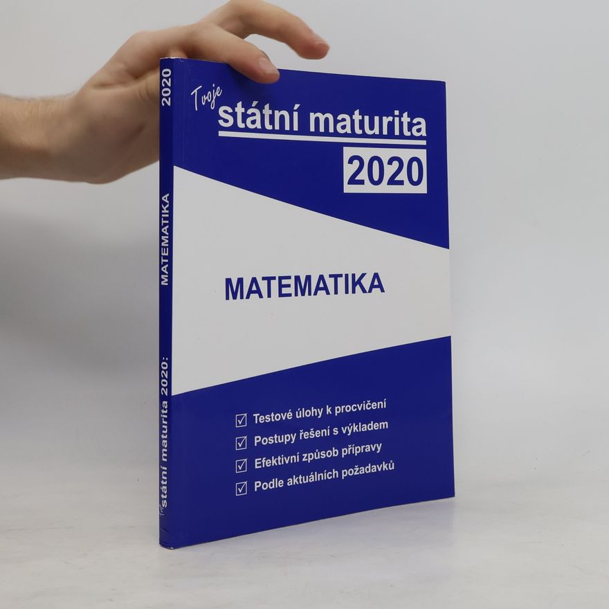 Autorenkollektiv Tvoje státní maturita 2020. Matematika