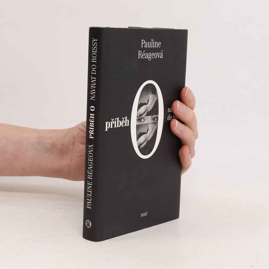 Pauline Réage Příběh O ; Návrat do Roissy