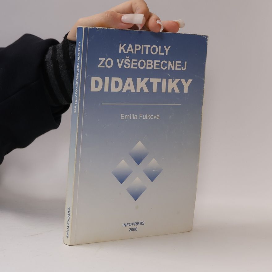 Emília Fulková Kapitoly zo všeobecnej didaktiky
