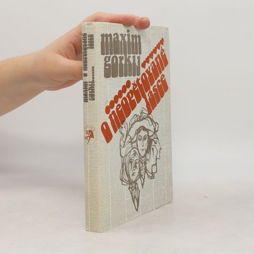 Maxim Gorky O neopětované lásce