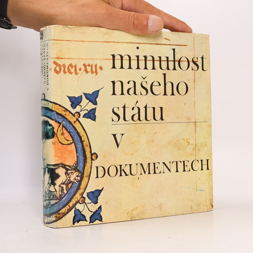 Vlasta Boudyšová Minulost našeho státu v dokumentech