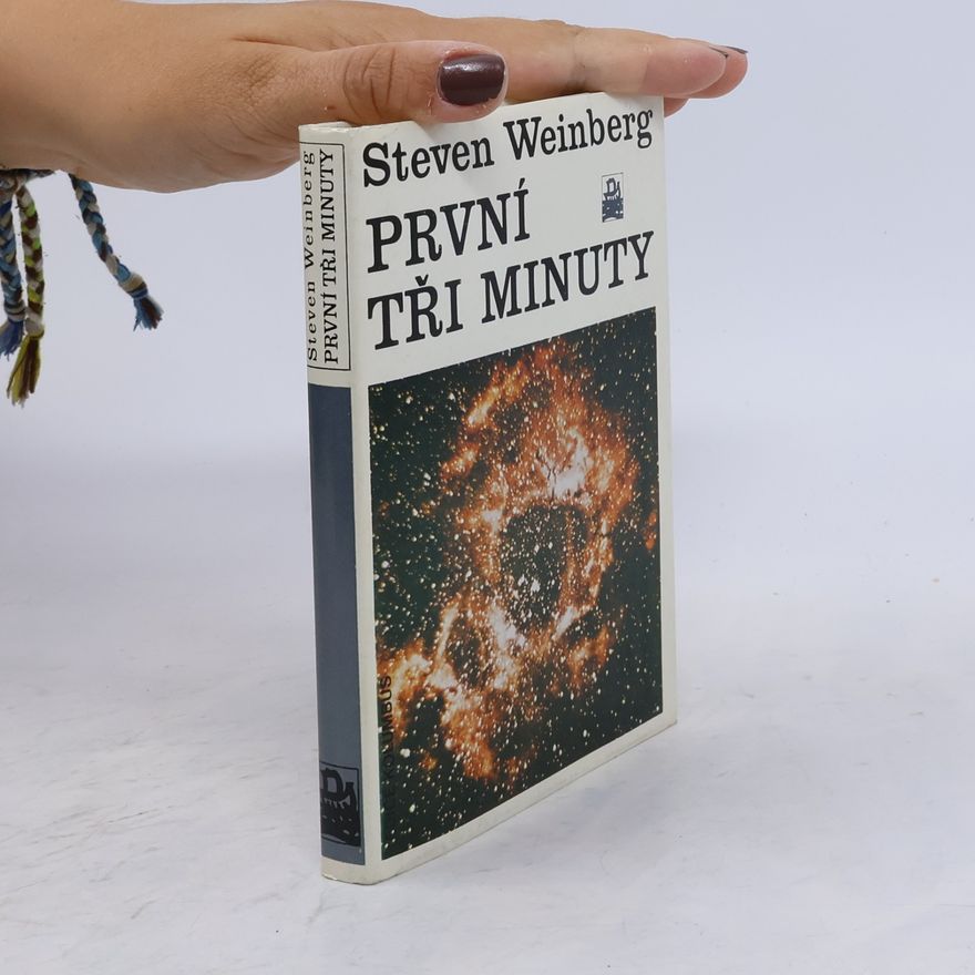 Steven Weinberg První tři minuty