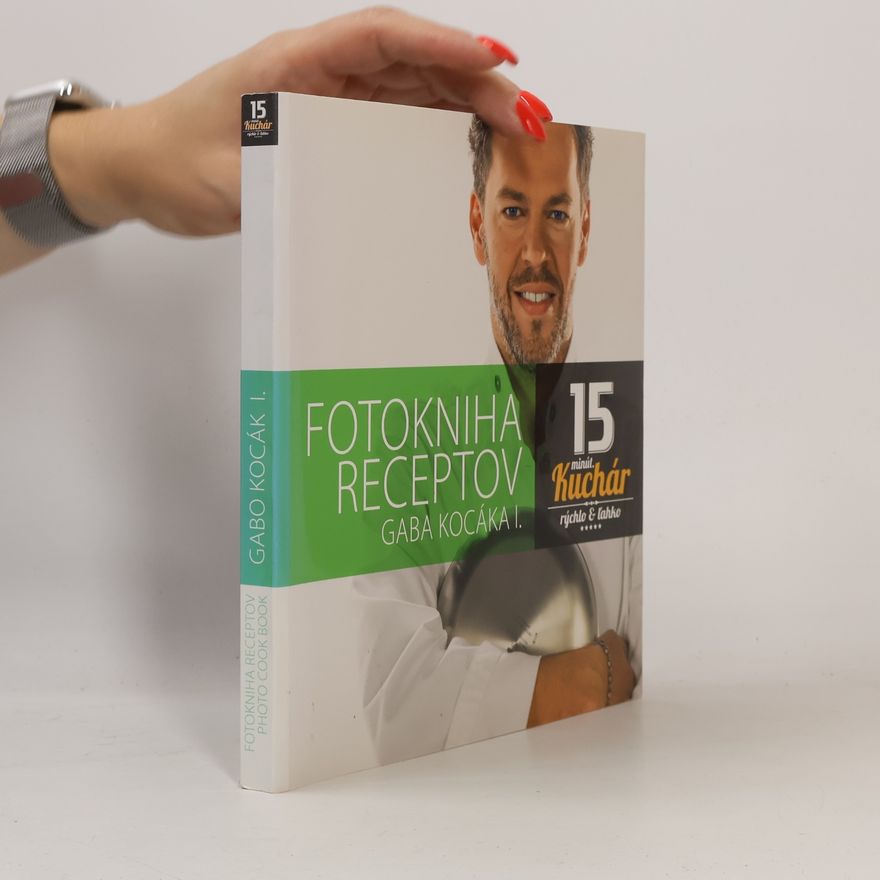 Gabo Kocák Fotokniha receptov Gaba Kocáka I.