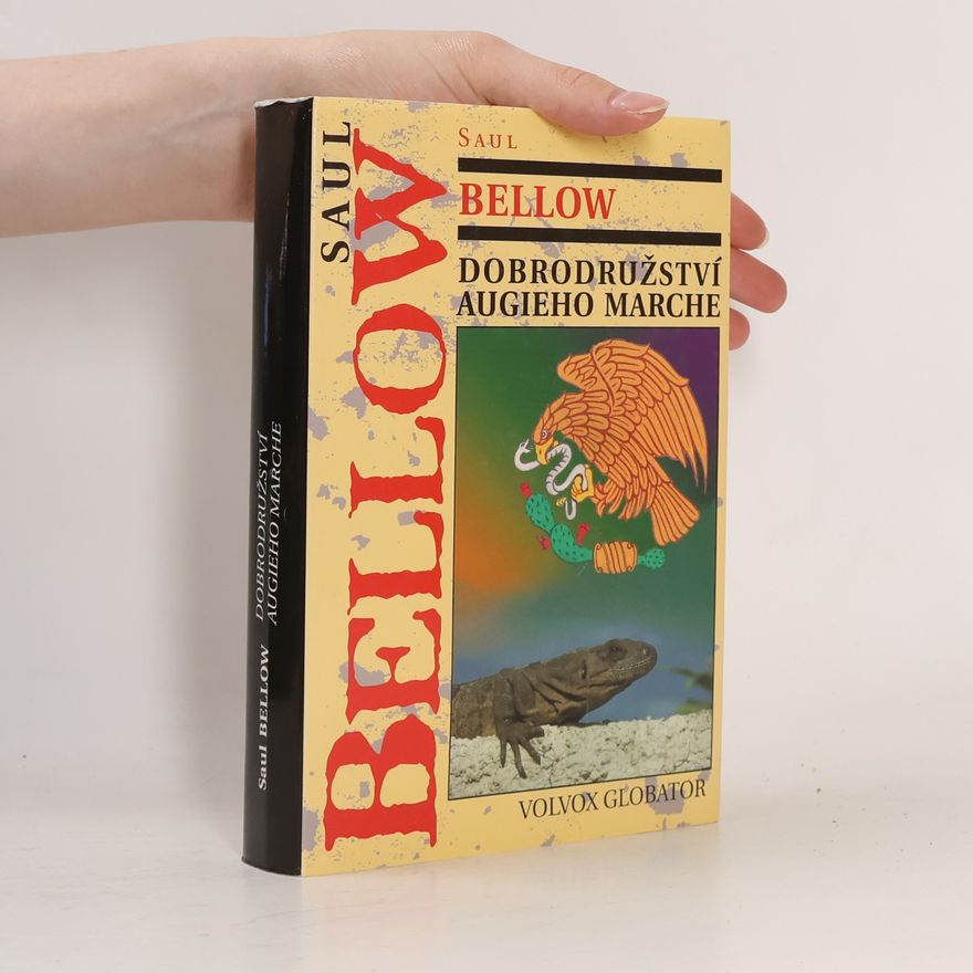 Saul Bellow Dobrodružství Augieho Marche