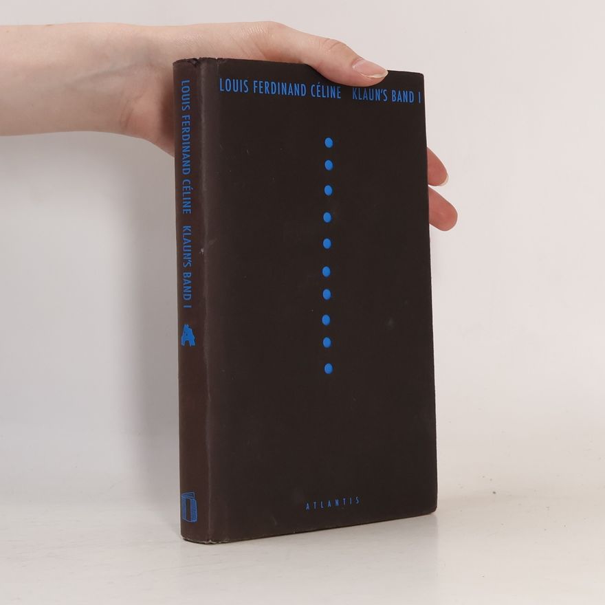 Louis-Ferdinand Céline Klaun's Band I