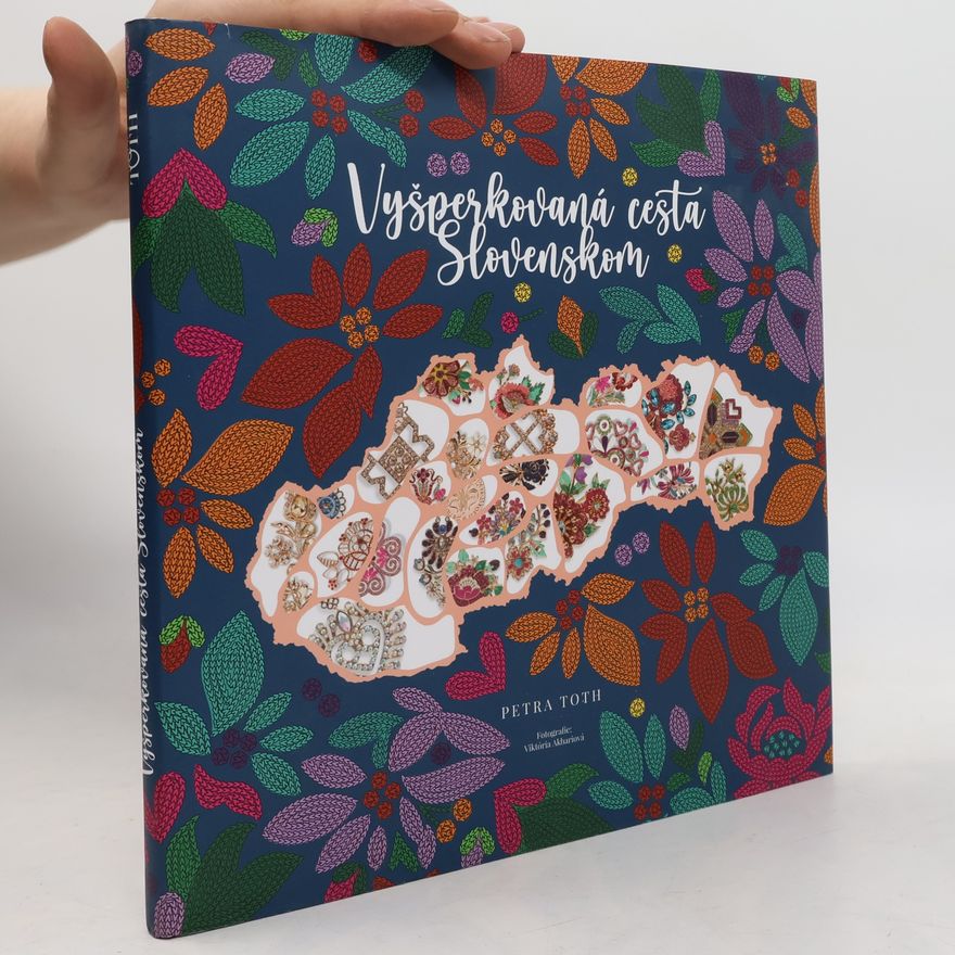 Petra Tóthová Vyšperkovaná cesta Slovenskom