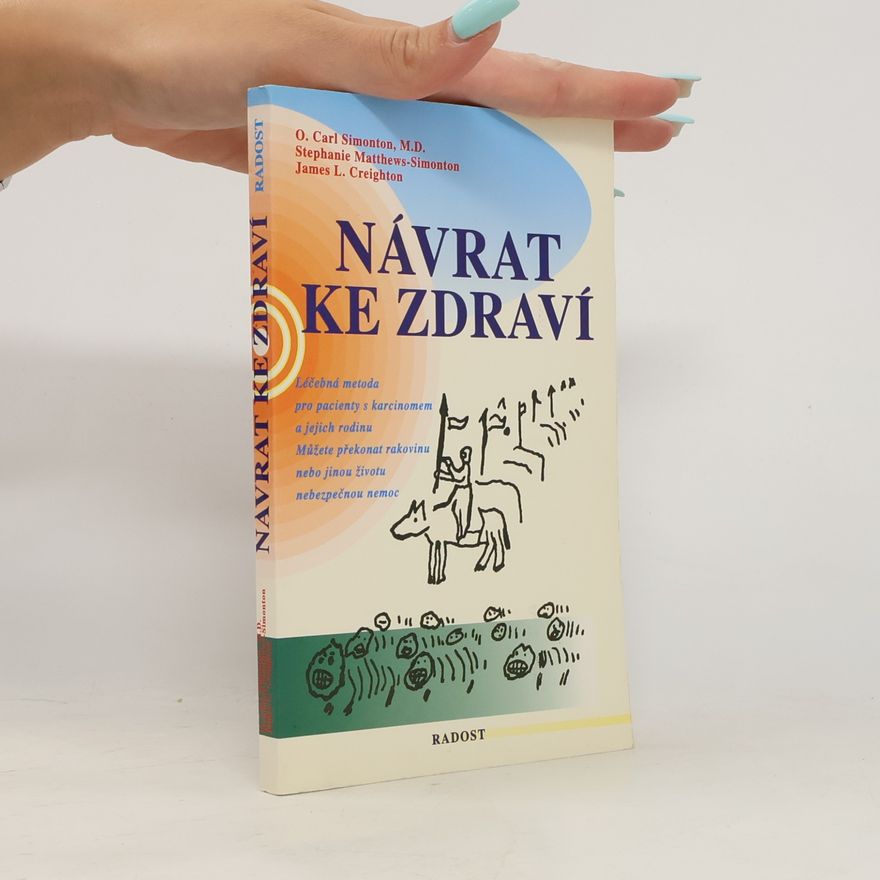O. Carl Oscar Carl Simonton Návrat ke zdraví