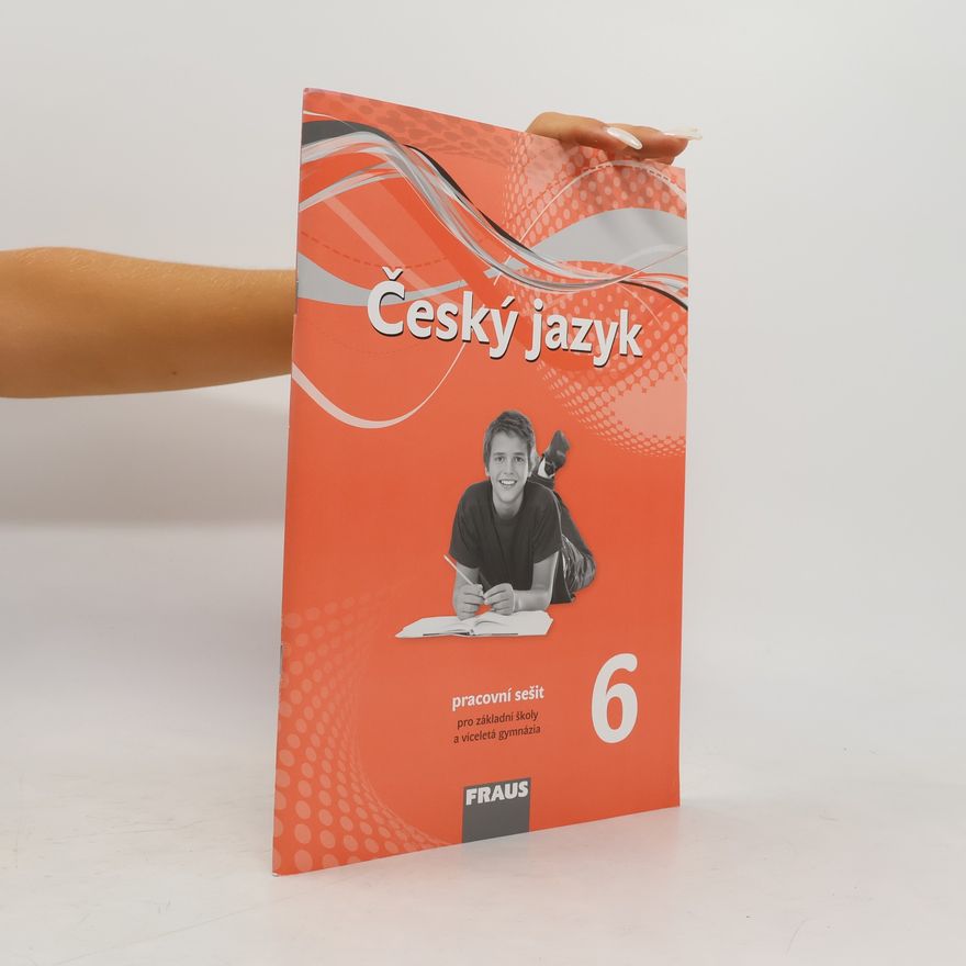 Martin Prošek Český jazyk 6 : pracovní sešit : pro základní školy a víceletá gymnázia